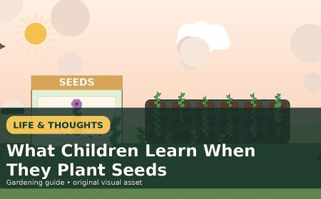What Children Learn When They Plant Seeds